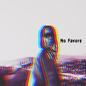 No Favors (Explicit)