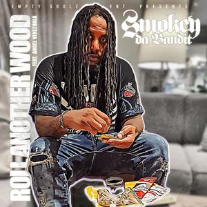 Roll Another Wood (feat. Angel Venezuela) [Explicit]