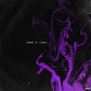 DEAD N GONE (Quiteevil Remix|Explicit)