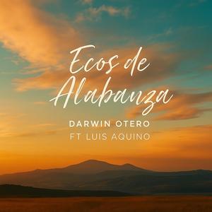 Ecos de Alabanza (feat. Luis Aquino)