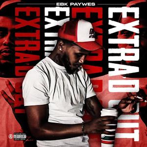 Extra'd out (Explicit)