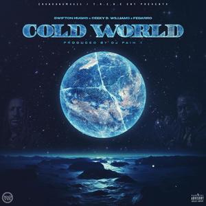 Cold World (feat. Fedarro & Ceeky D. Williams) [Explicit]