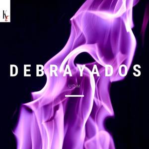 Debrayados (Explicit)