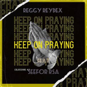Keep On Praying (feat. Seefor Rsa) (Explicit)