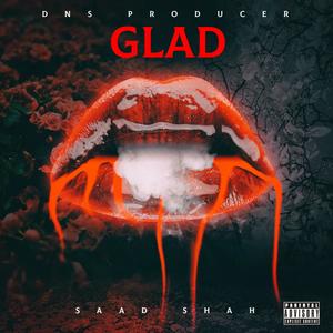 Glad (feat. Saad Shah)