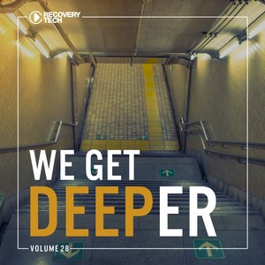 We Get Deeper, Vol. 28