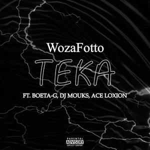 Teka (feat. Beota_G, Dj Mouks & Ace Loxion)