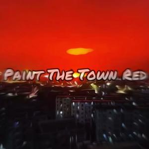 Paint The Town Red (feat. SB Dame)