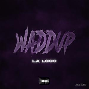 Waddup (Remix|Explicit)