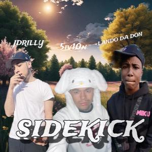 Sidekick (feat. J Drilly & Lando Da Don) [Explicit]