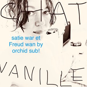 satie war et Freud wan by orchid sub! (Radio Edit)