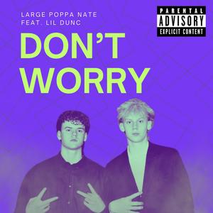 Dont Worry (Explicit)