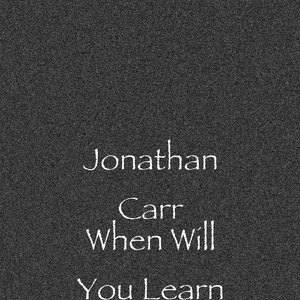 When Will You Learn (Explicit)