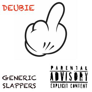 Generic slappers (feat. Ucky) [Explicit]