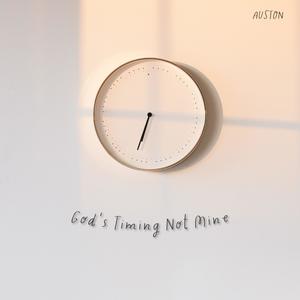 God's timing not mine