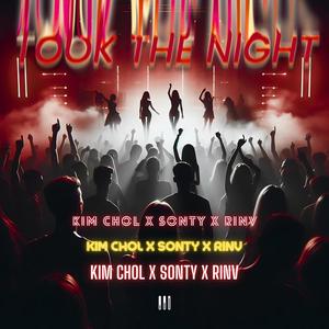 Took The Night (feat. SonTy & RinV)