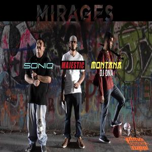 Mirages (feat. Montana, Soniq & Majestic) [Explicit]