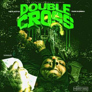 DOUBLE CROSS (feat. youngslimeball) (Explicit)