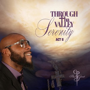 Through Tha Valley Act II: Serenity