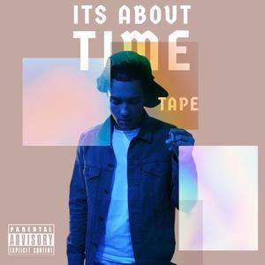 It's About Time (Explicit)