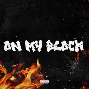 on my block(feat. YOUNGTRILLENT, TMB & GEELOVE) (Explicit)