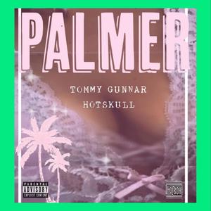 PALMER (feat. Hotskull) (Explicit)