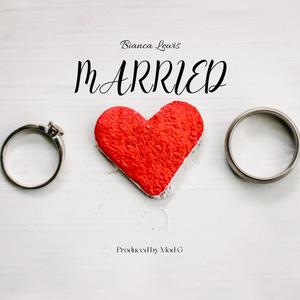 Married (feat. Bianca Lewis)