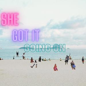 She Got It Going On (Explicit)