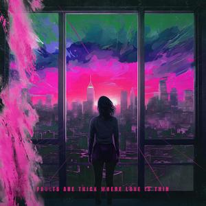 Faults Are Thick Where Love Is Thin (Instrumental)