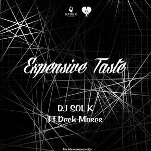 Expensive Taste (feat. Deck Moses)