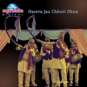 Hasera Jau Chhori Dhun (Instrumental Version)