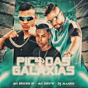 DJ MAGRO - Pic4 das Galaxias (Explicit)