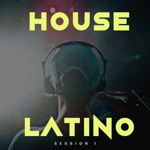 House Latino - Session 1