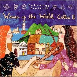 Putumayo Presents: Women Of The World – Celtic II