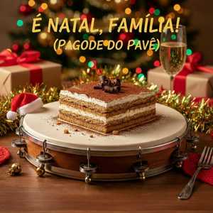 Alex Campos - É Natal, Família! (Pagode do Pavê)
