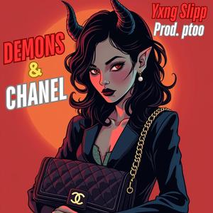Demons & Chanel (Explicit)
