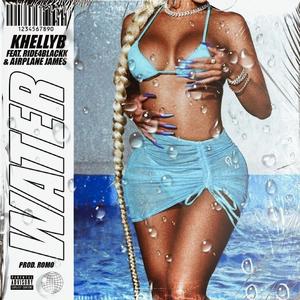Water(feat. Ride4Blackk & Airplane James) (Explicit)