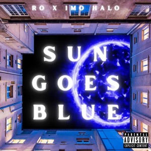 Sun Goes Blue (Explicit)