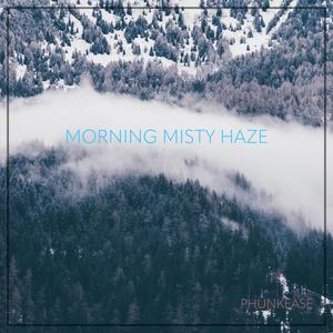 Morning Misty Haze