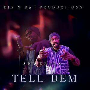 Tell Dem (feat. Akwerius)