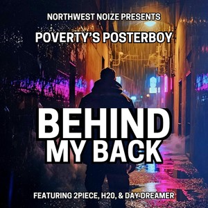 Behind My Back (feat. 2 Piece, H2o & Day Dreamer) (Explicit)