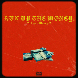 Run up the Money (Explicit)