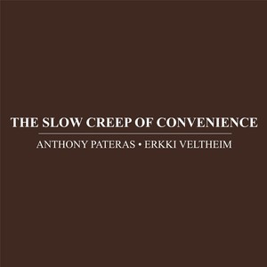 The Slow Creep Of Convienience
