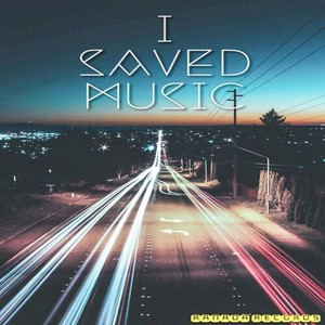 I Saved Music (Explicit)