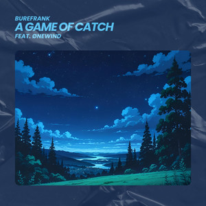 A Game of Catch (feat. Ønewind)