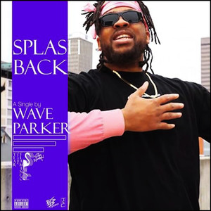 Splash Back (Slowed N' Chopped|Explicit)