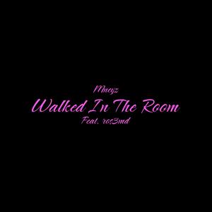 Walked In The Room (feat. ros3mnd) (Explicit)