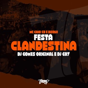 Festa Clandestina (Explicit)