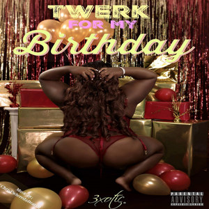 Twerk for My Birthday (Explicit)