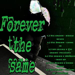 Forever the Same (Explicit)